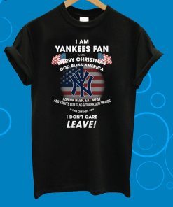 I Am Yankees Fan I Say Merry Christmas God Bless America T-Shirt