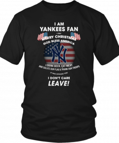 I Am Yankees Fan I Say Merry Christmas God Bless America T-Shirt