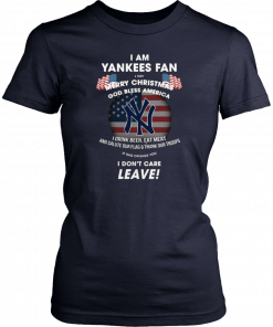 I Am Yankees Fan I Say Merry Christmas God Bless America T-Shirt