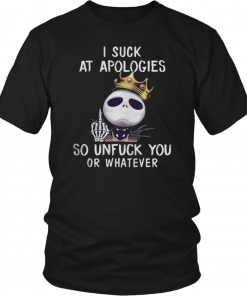 I suck at apologies so unfuck you or whatever Jack Skellington Biggie Tee Shirt
