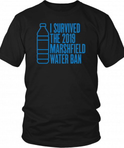 I survived the 2019 marshfield water ban Unisex T-Shirt