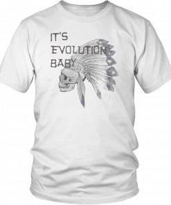 Its Evolution Baby Unisex T-Shirt