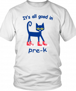 It's all good in Pre-K Cat Classic T-Shirt