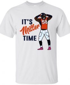 It’s Miller Time Denver Broncos shirts