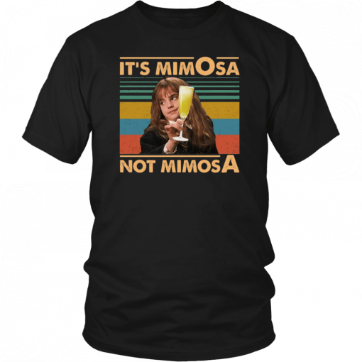 It’s Mimosa Not Mimosa Unisex T-Shirt