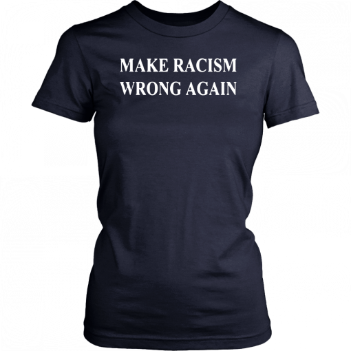 Johnstown Make Racism Wrong Again Shirt