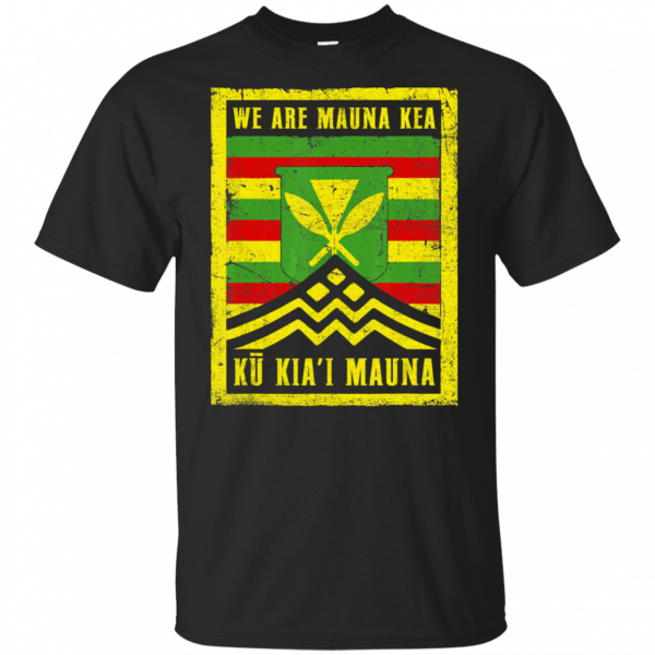 Ku Kiai Mauna We Are Mauna Kea Kanaka Maoli Flag Vintage T-Shirt ...