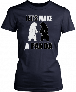 Let’s make a panda Funny T-Shirt