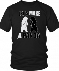 Let’s make a panda Funny T-Shirt