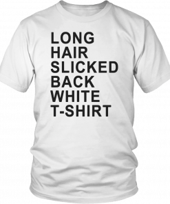 Long Hair Slicked Back White T-Shirt