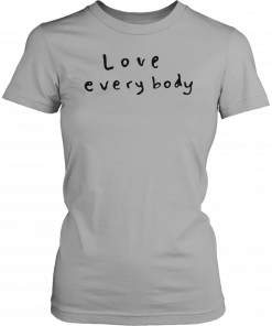 Love Everybody Unisex T-Shirt