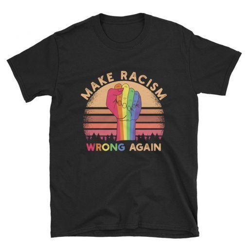 Make Racism Wrong Again Shirt Trump and guns T-Shirt