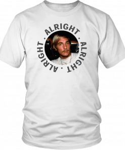 Matthew mcconaughey shirt dazed and confused T-Shirt