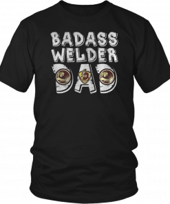 Mens Badass Welder Dad Funny T-Shirt
