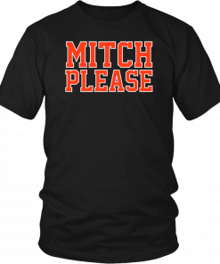 Mitch Please Mens Womens T-Shirt