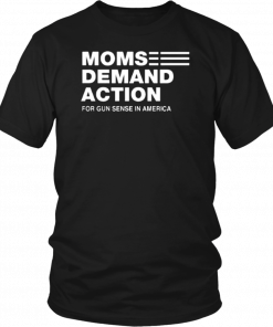 Moms Demand Action For Gun Sense In America Tee Shirt