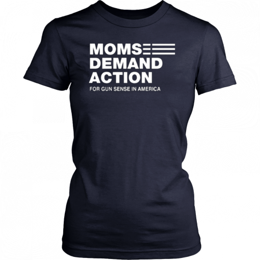 Moms Demand Action For Gun Sense In America Tee Shirt