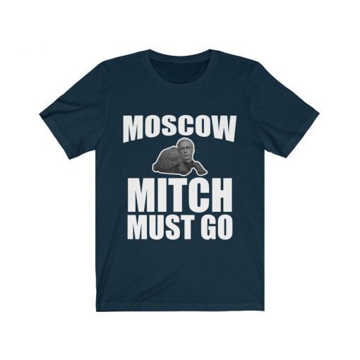 Moscow Mitch Must Go T-Shirt #MoscowMitch Dicth Mitch Moscow Mitch Reapeal Mitch McConnell Kentucky Mitch Unisex Jersey Tee shirts