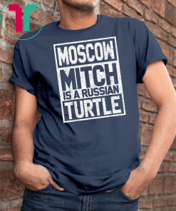 Moscow Mitch Shirt Russian Ditch Turtle Traitor Election Unisex Gift T-Shirt