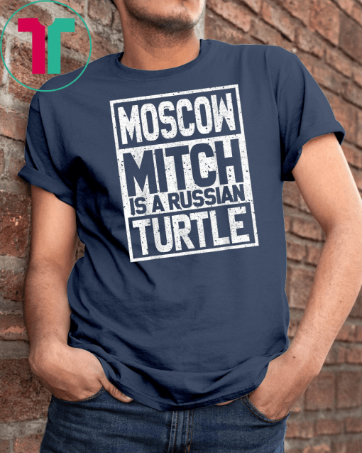 Moscow Mitch Shirt Russian Ditch Turtle Traitor Election Unisex Gift T-Shirt