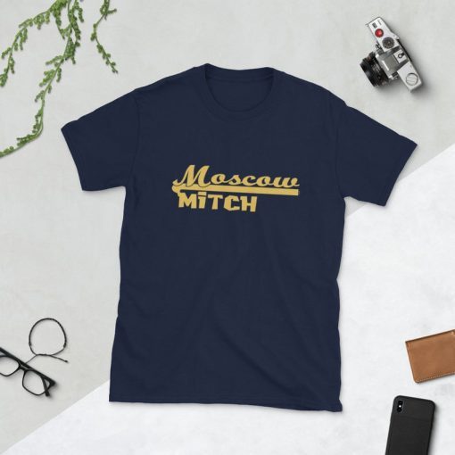 Moscow Mitch T-Shirt #MoscowMitch MoscowMitch Dicth Mitch Reapeal Mitch Kentucky Mitch McConnell Short-Sleeve Unisex T-Shirt