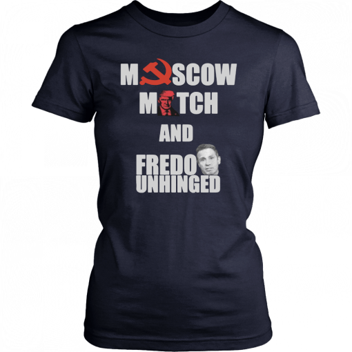 Moscow Mitch and Fredo Unhinged T-Shirt