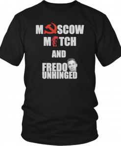 Moscow Mitch and Fredo Unhinged T-Shirt