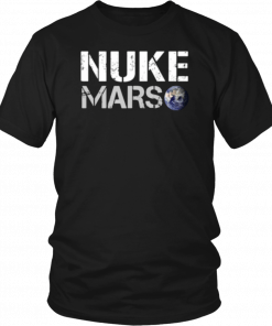 NUKE MARS T-SHIRT ELON MUSK 2019 SHIRT