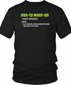 Nasty Woman Dictionary Definition T-Shirt