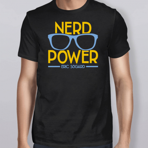 Nerd Power Eric Sogard T-Shirt