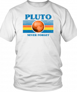 Never Forget Pluto Space T-Shirt