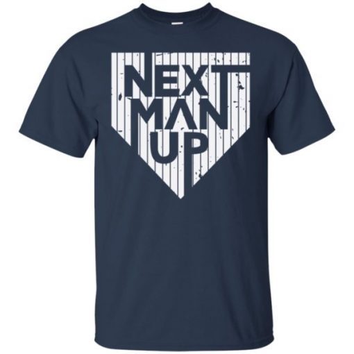 Next Man Up New York Yankees T-Shirt