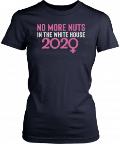 No More Nuts in the White House 2020 T-Shirt