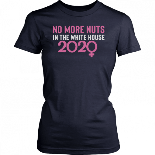 No More Nuts in the White House 2020 T-Shirt