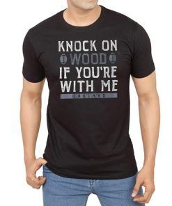 Oakland Football Knock On Wood If You're With Me Shirt