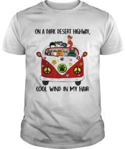 On A Dark Desert Highway Cat Feel Cool Wind In My Hair T-Shirt