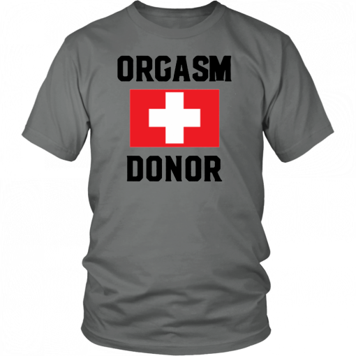 Orgasm donor Unisex T-Shirt