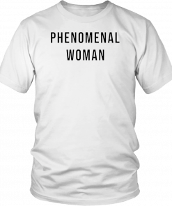 Phenomenal Woman Mens Womens T-Shirt