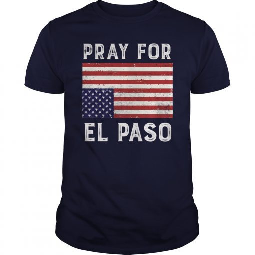 Pray For El Paso Upside Down American Flag Shirts