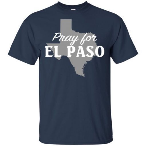 Pray for El Paso Texas Map shirts