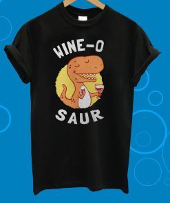 Saurus Drink Wine Wine O Saur T-Shirt