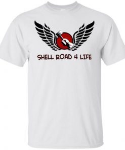 Shell Road 4 Life T-Shirts