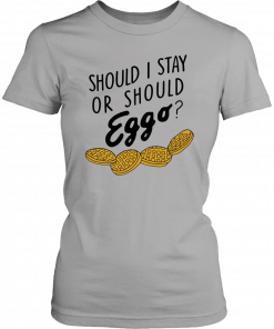 Should I stay or should eggo T-Shirt