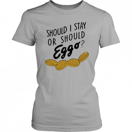 Should I stay or should eggo T-Shirt