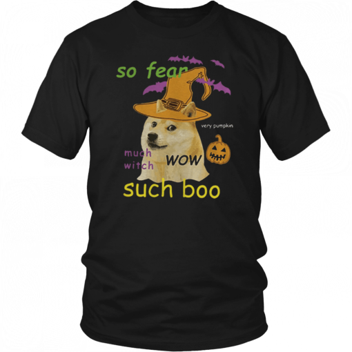 So Fear Much With Such Boo Halloween Tee Shirt