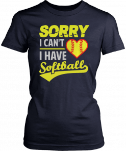 Softball Sorry I Cant I Have Softball Gift T-Shirt