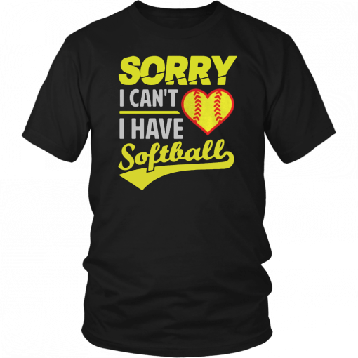 Softball Sorry I Cant I Have Softball Gift T-Shirt