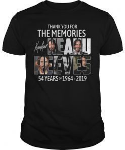 Thank You For The Memories Keanu Reeves 54 Years Of 1964 2019 Shirt
