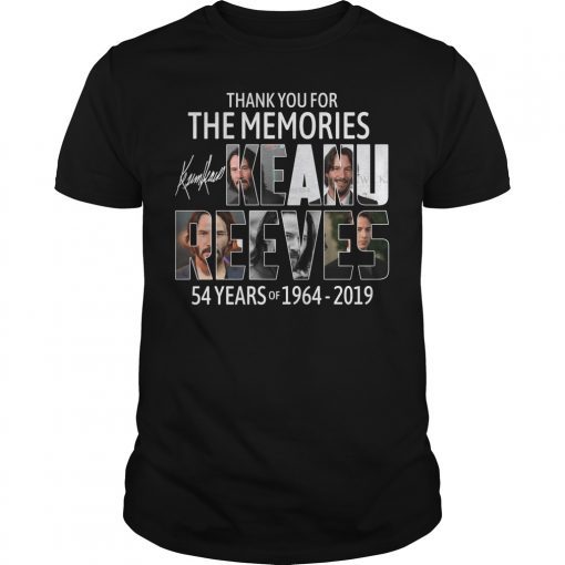 Thank You For The Memories Keanu Reeves 54 Years Of 1964 2019 Shirt