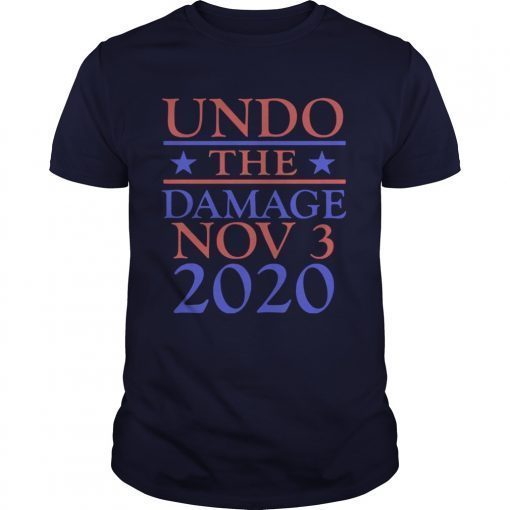 Undo the damage nov 3 2020 shirts